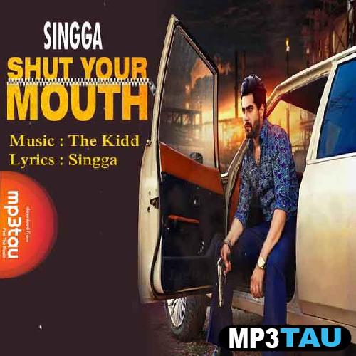 Shut-Your-Mouth Singga mp3 song lyrics